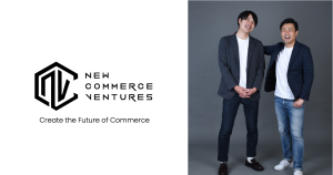国内初のコマース領域特化VCファンド『New Commerce Ventures』始動